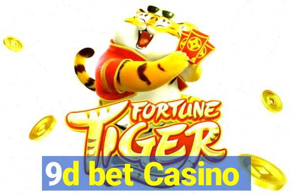 9d bet Casino